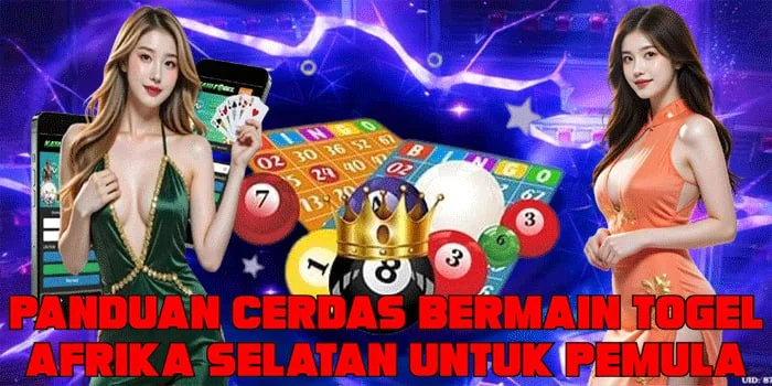 Panduan Cerdas Bermain Togel Afrika Selatan Untuk Pemula