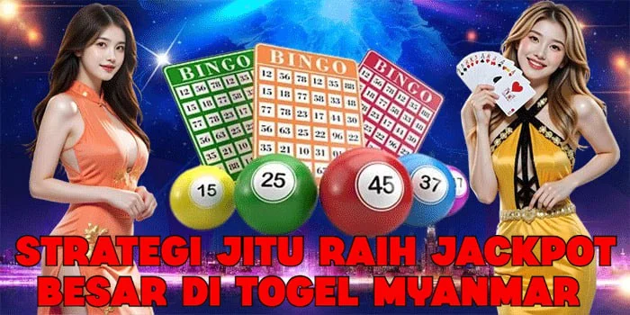 Strategi Jitu Raih Jackpot Besar di Togel Myanmar