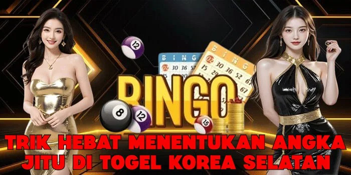 Trik Hebat Menentukan Angka Jitu di Togel Korea Selatan